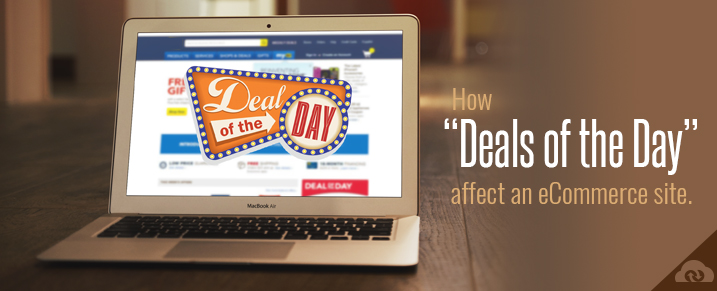 How “Deal of the Day” effect an eCommerce Website