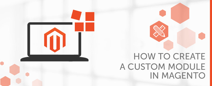 Creating a Custom Magento Module