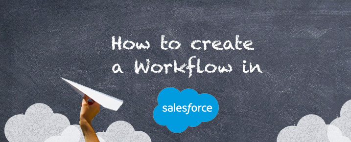 how-to-create-a-workflow-in-salesforce1-1
