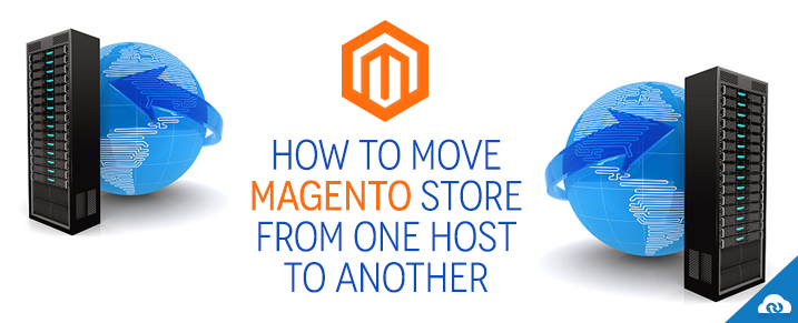 How to move Magento store from one host to another