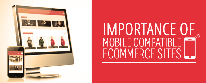 Importance of mobile compatible eCommerce sites