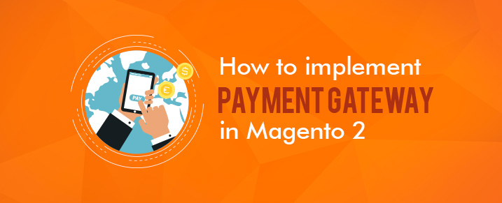 Payment gateway in Magento 2