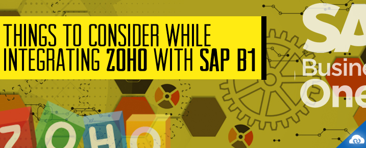 Things to consider while Integrating Zoho With SAP B1