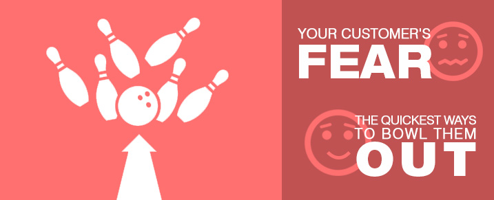 How to address your customer’s fear?