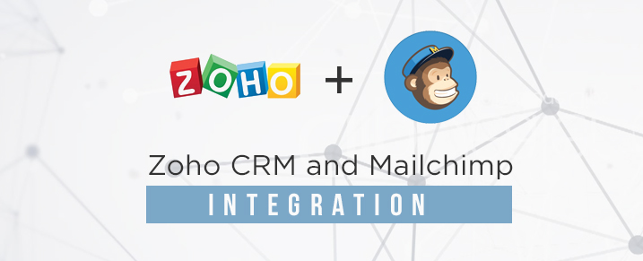 Zoho CRM and Mailchimp – How can you connect these?