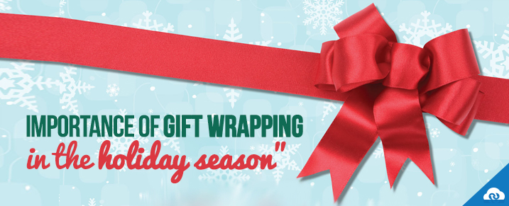 Importance of gift wrapping in the holiday season