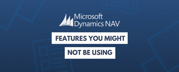 microsoft-dynamics-nav-features-you-might-not-be-using