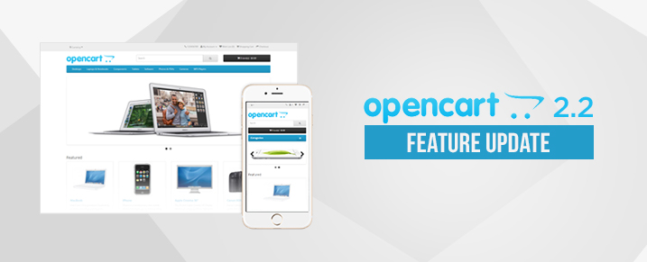 Feature Updates of OpenCart 2.2