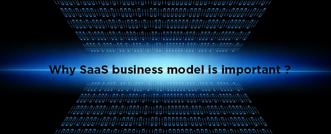 Why SaaS business model is important ?