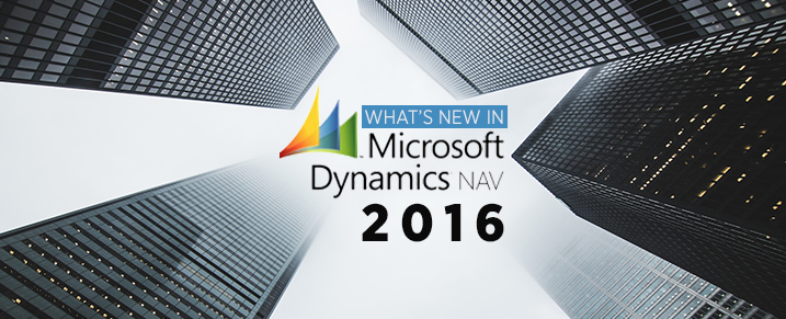 What’s New in Microsoft Dynamics NAV 2016