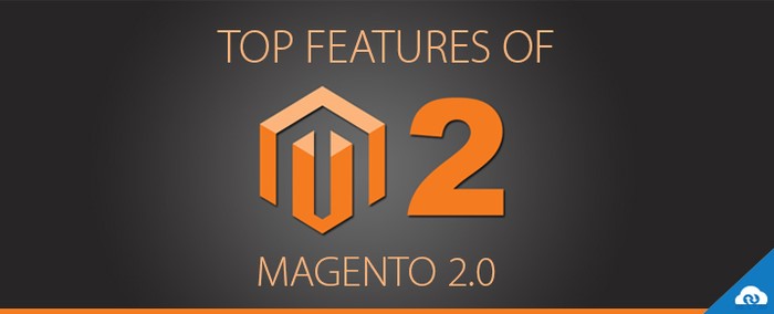 Top Features Of Magento 2.0 Hero Image