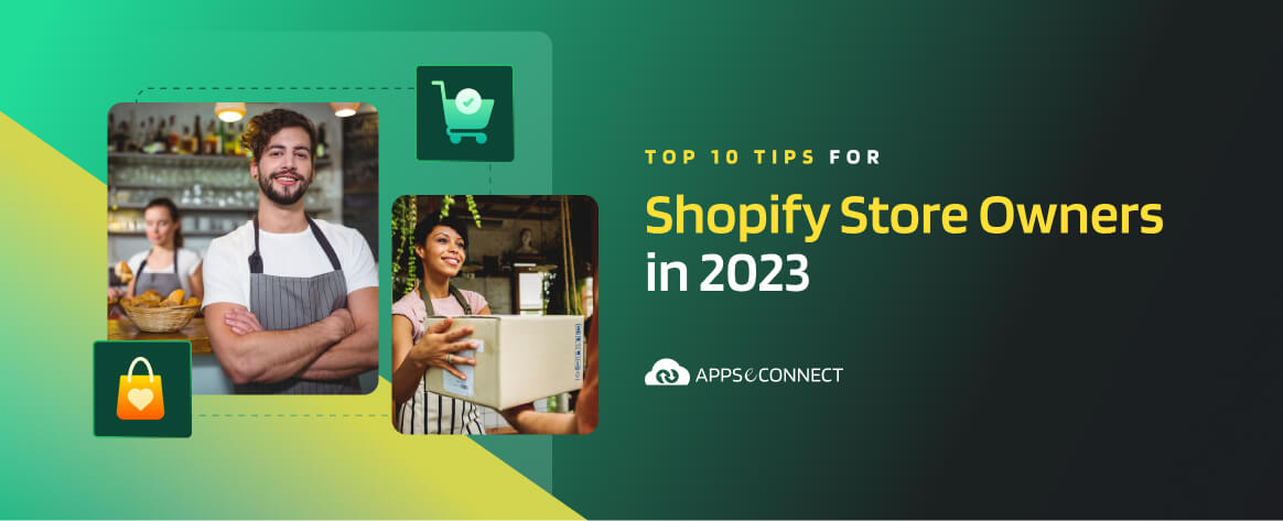 Top 10 Tips for Shopify Store Owners in 2023