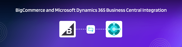 BigCommerce and Dynamics 365 Business Central Integration