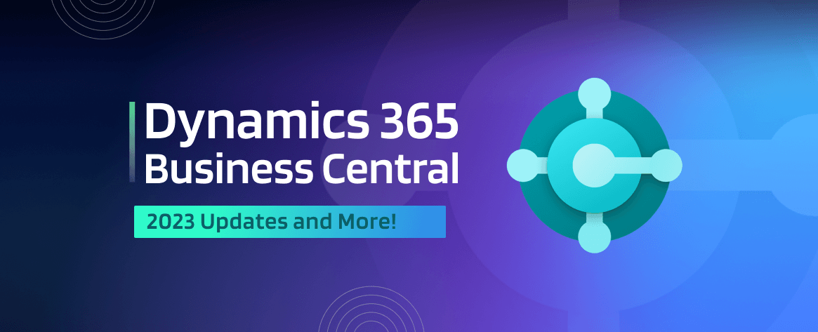 Dynamics 365 Business Central 2023 Updates