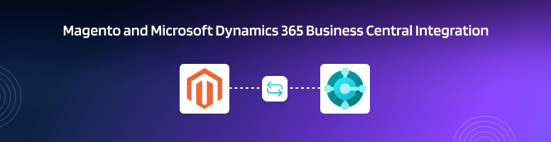 Magento and Dynamics 365 Business Central Integration