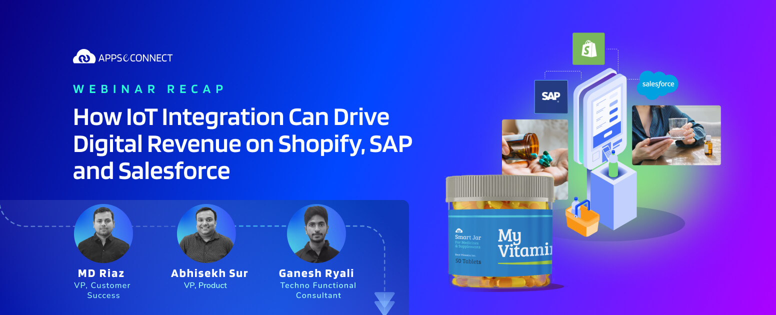 Webinar How IoT Integration Can Drive Digital Revenue on Shopify, SAP and Salesforce