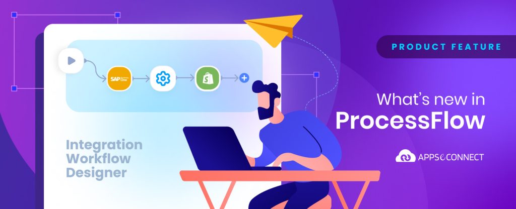 what's-new in processflow integration-workflow-designer
