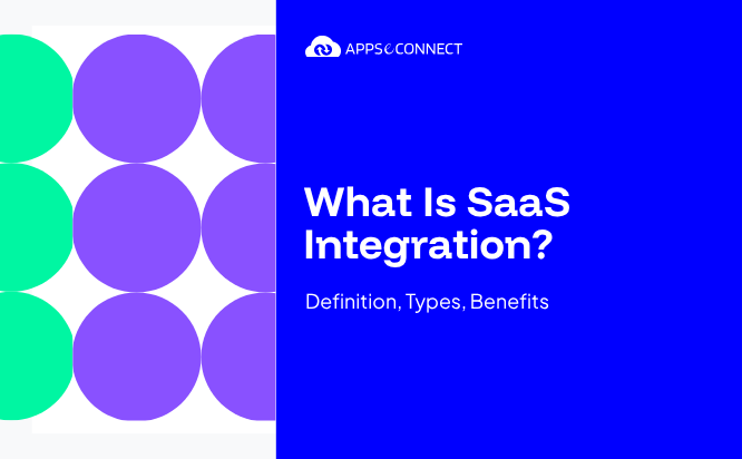 What Is SaaS Integration Definition, Types, Benefits
