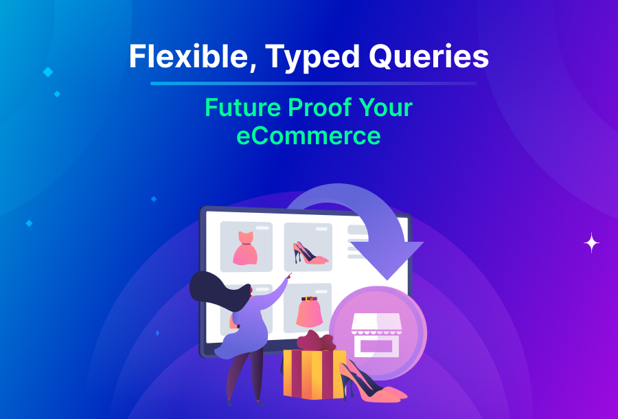 Flexible, Typed Queries