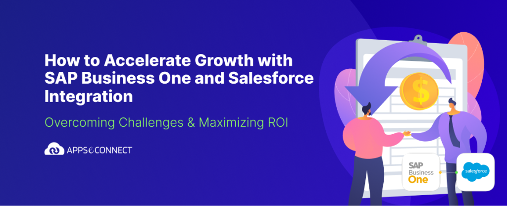 Accelerate Growth with SAP B1 & Salesforce Integration