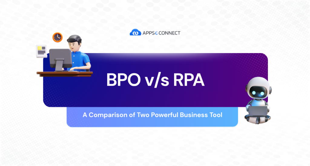 BPO vs. RPA - A Comparison of Two Powerful Business Tools