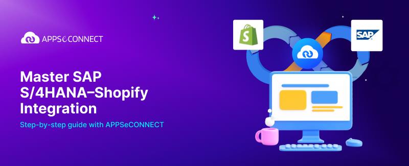 Master SAP S_4HANA Shopify Integration