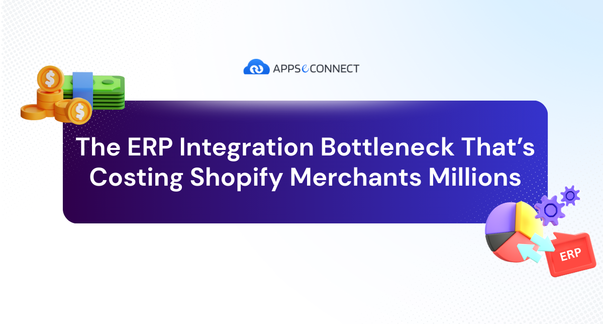 ERP INTEGRATION BOTTLENECK