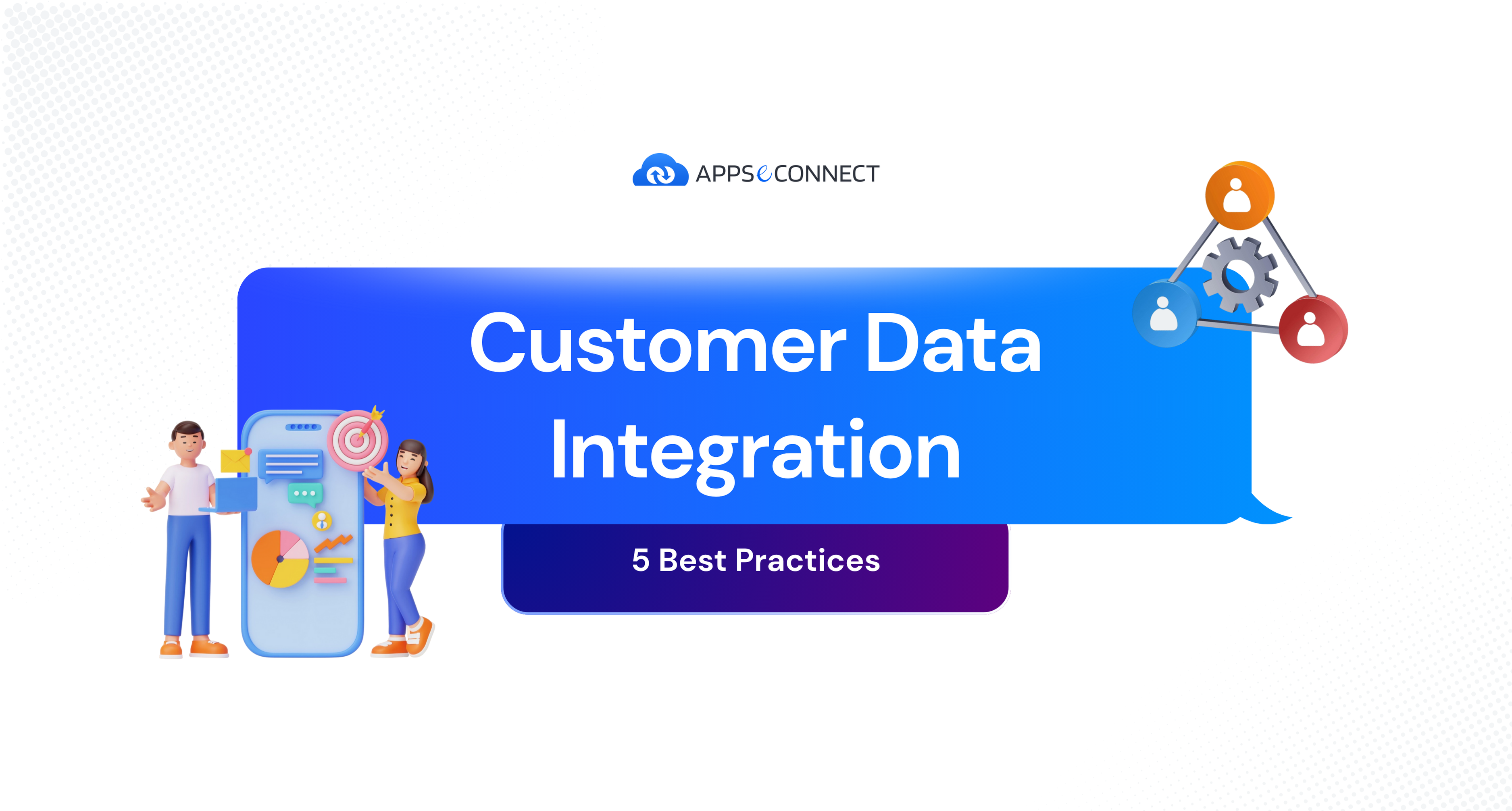 Customer Data Integration 5 Best Practices
