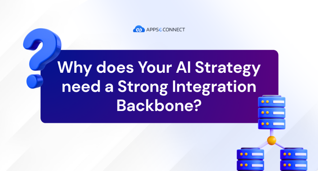 Banner - Why does your AI strategy need a strong integration backbone?