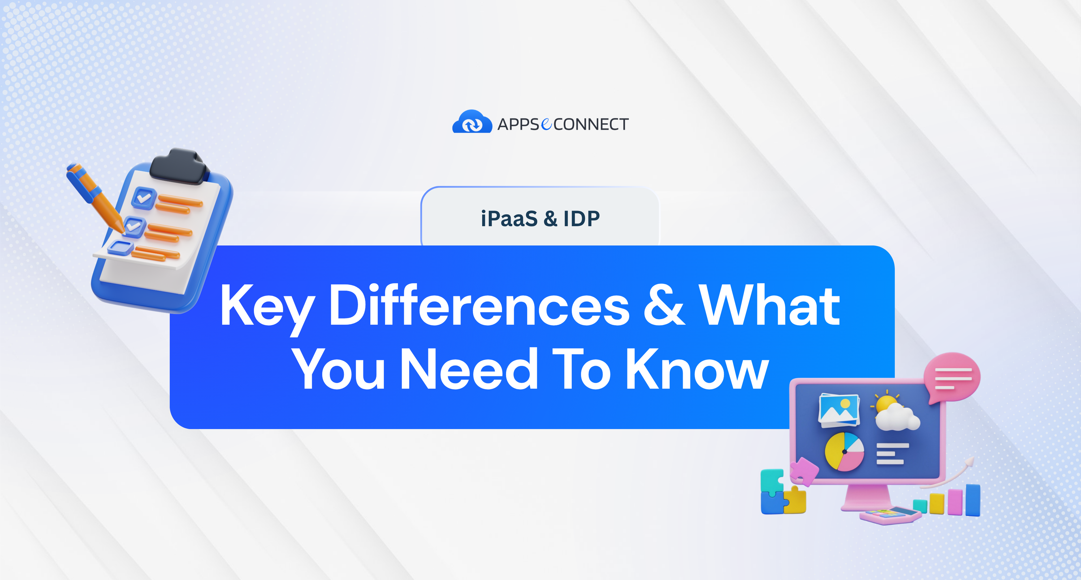 iPaaS & IDP: Key Differences & What You Need To Know