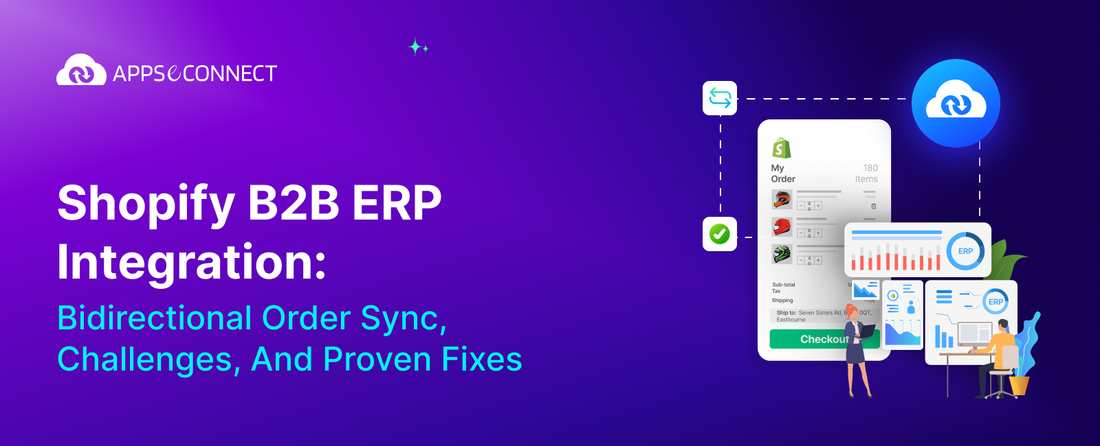 Shopify B2B ERP Integration: Speed Up Order Sync With APPSeCONNECT - Banner