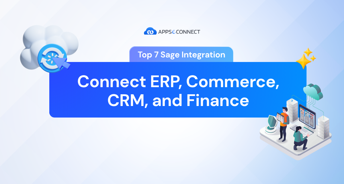Top 7 Sage Integration: Connect ERP, Commerce, CRM, And Finance - Banner