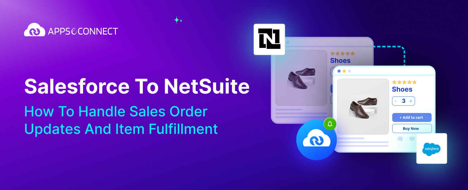 Salesforce to NetSuite How To Handle Sales Order Updates And Item Fulfillment