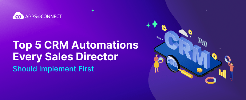 Top 5 CRM Automations Every Sales Director Should Implement First - Banner