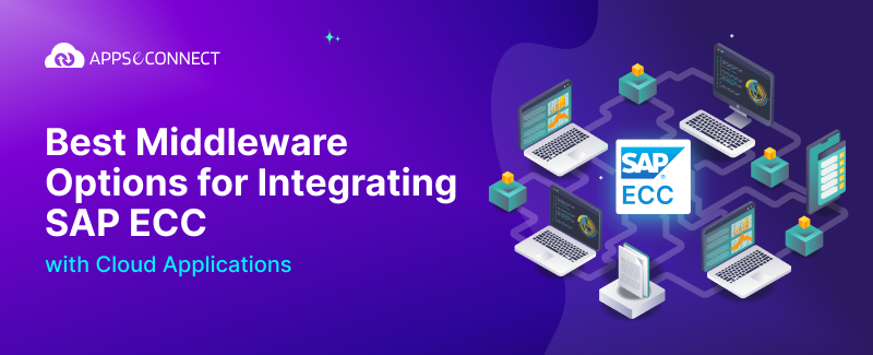 Best Middleware Options for Integrating SAP ECC