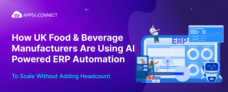 AI ERP Automation for UK Food & Beverage Manufacturers 2026
