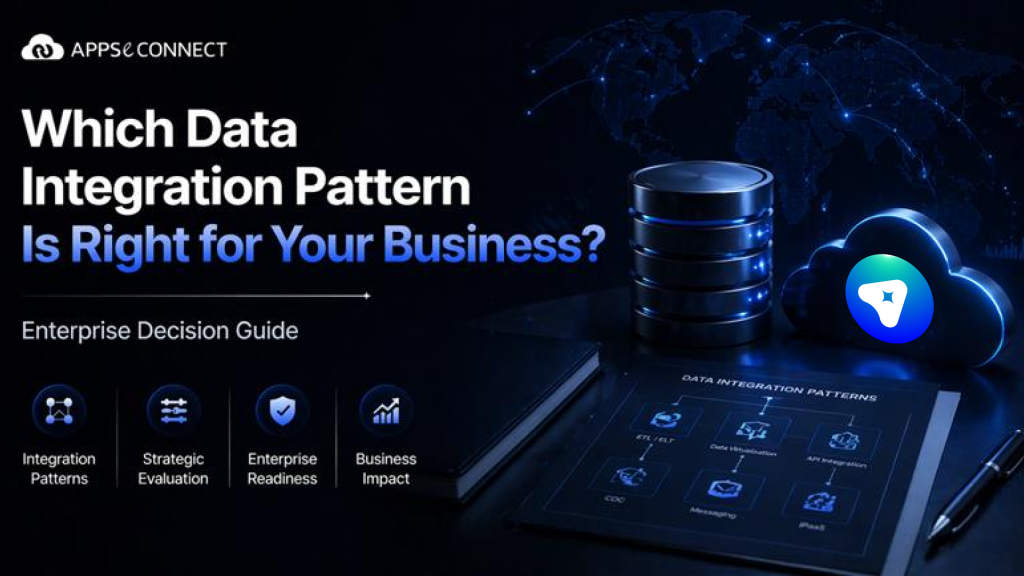 Choosing the Right Data Integration Pattern for Your Business