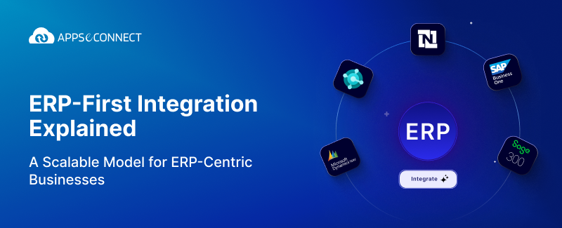 ERP-First Integration Explained