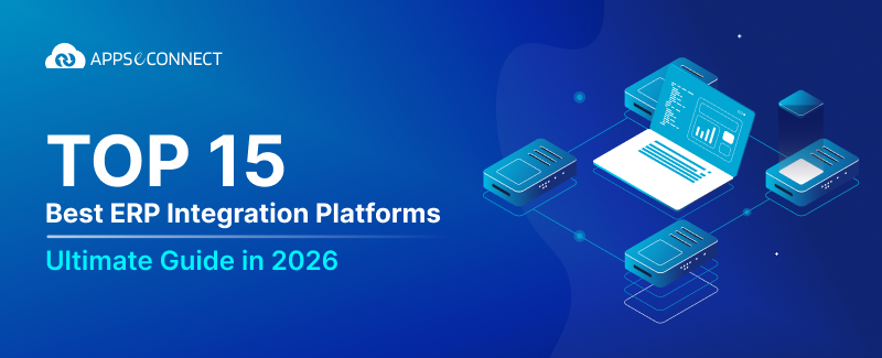 Top 15 Best ERP Integration Platforms - Ultimate Guide in 2026