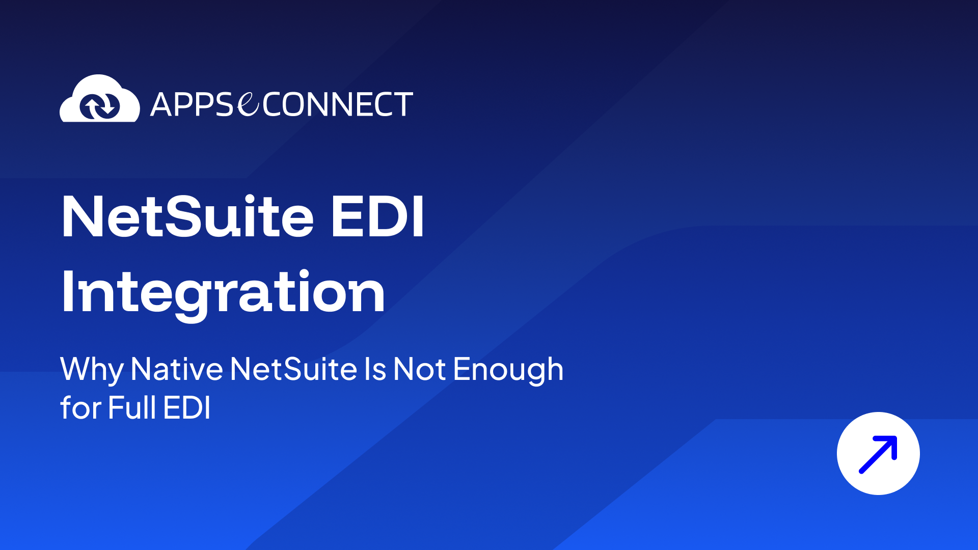 NetSuite EDI Integration Why Native NetSuite Is Not Enough for Full EDI